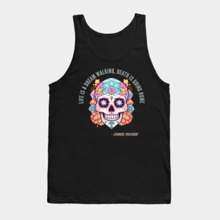 Chinese Proverb Halloween Sugar Skull Death Quote Tank Top